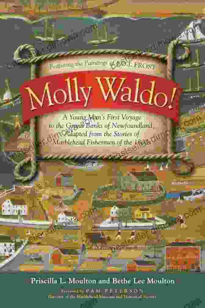 Portrait Of Molly Waldo Young Man, A Young Woman With A Determined Expression, Dressed In Sailing Gear Molly Waldo A Young Man S First Voyage To The Grand Banks Of Newfoundland Adapted From The Stories Of Marblehead Fishermen Of The 1800s