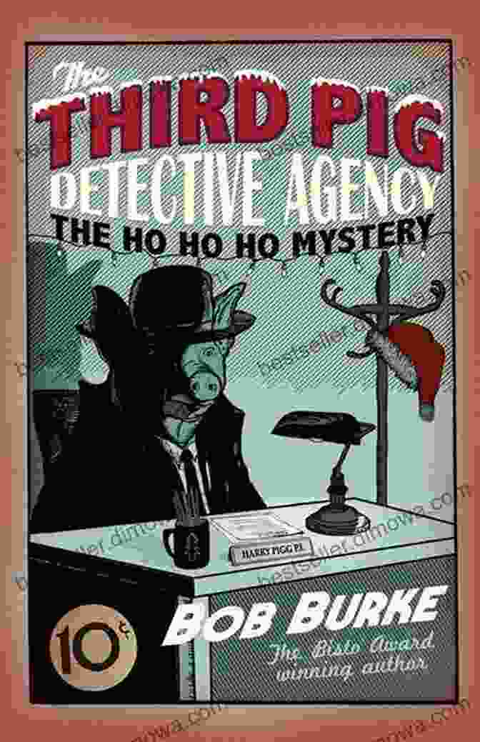 The Ho Ho Ho Mystery Book Cover Featuring The Third Pig Detective Agency The Ho Ho Ho Mystery (Third Pig Detective Agency 2)