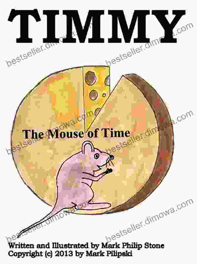 Timmy The Mouse Of Time Interactive Storytelling Features Choices That Shape The Narrative And Engage Young Minds TIMMY THE MOUSE OF TIME