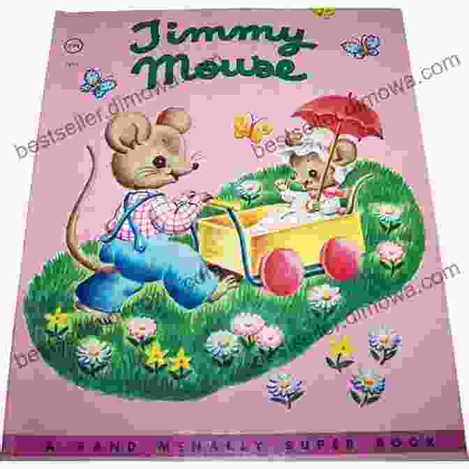 Timmy The Mouse Of Time Teaches Children The Value Of Curiosity, Imagination, And Perseverance TIMMY THE MOUSE OF TIME