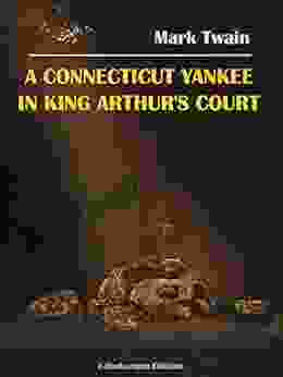 A Connecticut Yankee In King Arthur S Court