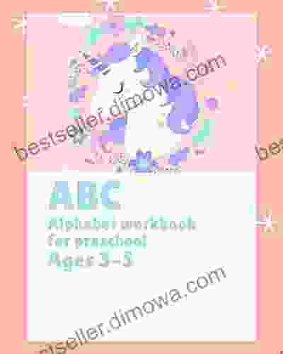 ABC Alphabet Workbook For Preschool Ages 3 5: ABC Alphabet Workbook For Preschool Ages 3 5 Colors Pre Writing And Free 5 Mazes Unicorn Version (1)