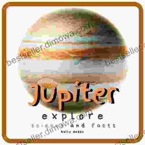 Jupiter Explore Science and Facts: All About the Planet Jupiter Space for Kids Coloring Page Children s Aeronautics Space (Kid s Guide 3)