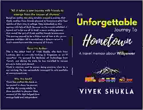 An Unforgettable Journey To Hometown: A Travel Memoir About Discovering Willpower