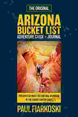 ARIZONA BUCKET LIST: ADVENTURE GUIDE