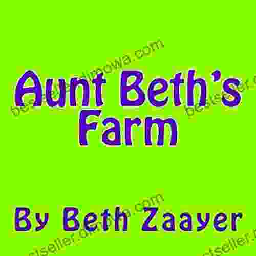 Aunt Beth S Farm Beth Zaayer