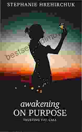 Awakening On Purpose: Trusting The Call