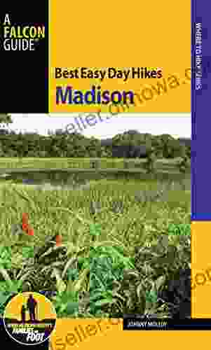 Best Easy Day Hikes Madison (Best Easy Day Hikes Series)