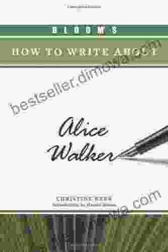 Bloom S How To Write About Alice Walker (Bloom S How To Write About Literature)