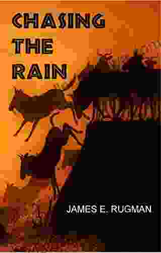 Chasing The Rain James E Rugman