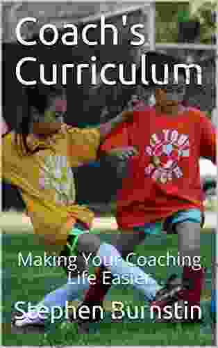 Coach S Curriculum: Making Your Coaching Life Easier