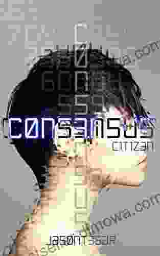 Consensus: Part 1 Citizen Jason Tesar