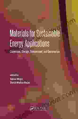 Materials For Sustainable Energy Applications: Conversion Storage Transmission And Consumption