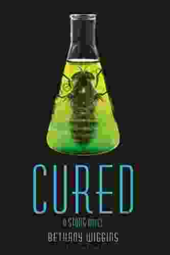 Cured: A Stung Novel Bethany Wiggins