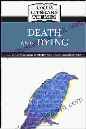 Death And Dying (Bloom S Literary Themes)