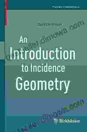 An Introduction To Incidence Geometry (Frontiers In Mathematics)