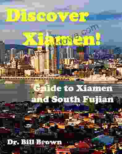 Discover Xiamen: Guide To Xiamen And South Fujian