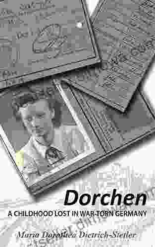 Dorchen: A Childhood Lost In War Torn Germany