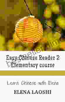 Easy Chinese Reader 2 (simplified Chinese): : Learn Chinese With Elena Laoshi