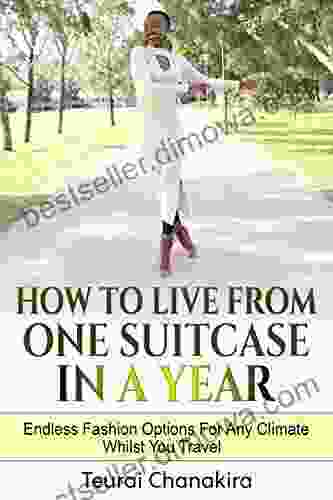 How To Live From One Suitcase In A Year: Endless Fashion Options For Any Climate Whilst You Travel