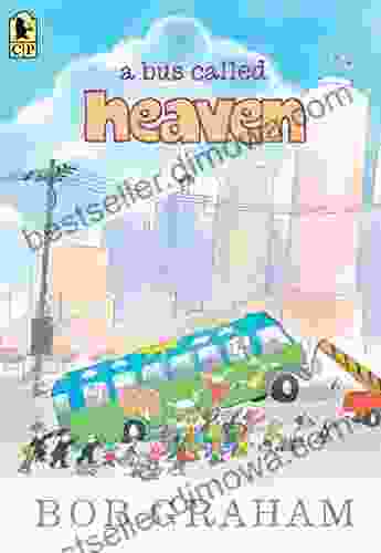 A Bus Called Heaven Bob Graham