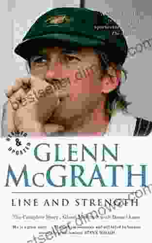 Glenn McGrath Line And Strength: The Complete Story