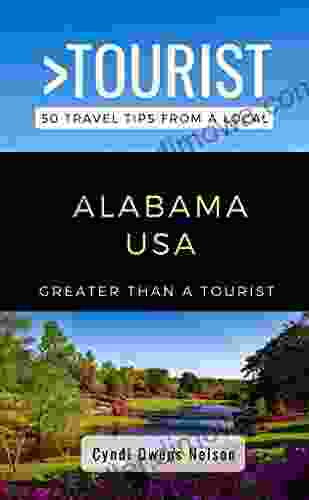 Greater Than A Tourist Alabama USA: 50 Travel Tips From A Local (Greater Than A Tourist United States 1)