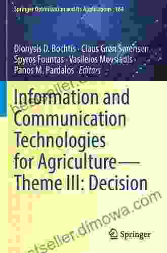 Information And Communication Technologies For Agriculture Theme III: Decision (Springer Optimization And Its Applications 184)