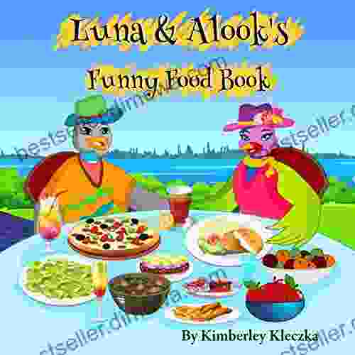 Luna Alook S Funny Food (Let S Explore The World Series)