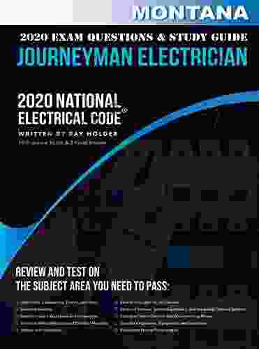 Montana 2024 Journeyman Electrician Exam Questions And Study Guide: 400+ Questions For Study On The National Electrical Code