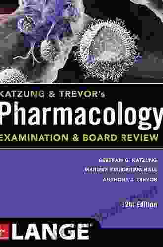 Katzung Trevor S Pharmacology Examination And Board Review 11th Edition (Katzung Trevor S Pharmacology Examination Board Review)