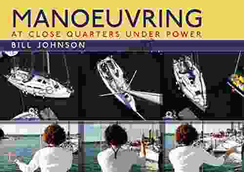 Manoeuvring: At Close Quarters Under Power