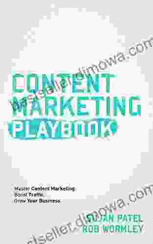 Content Marketing Playbook: MASTER THE ART OF CONTENT MARKETING