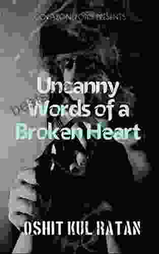 Uncanny Words Of Broken Heart: Pain Could Never Be Just Words