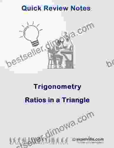 Quick Review Of Topics In Trigonometry: Trigonometric Ratios In A Triangle (Quick Review Notes)