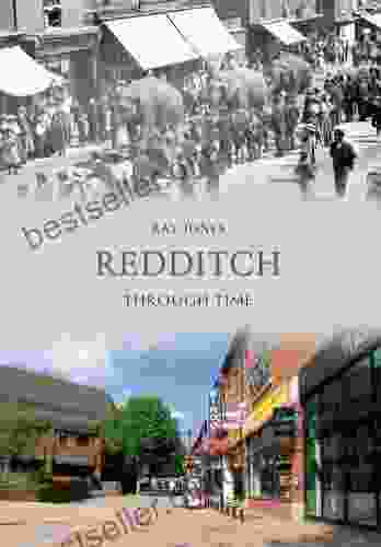 Redditch Through Time Benjamin Fisher