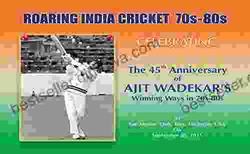 Roaring India Cricket 70s 80s: Celebrating The 45th Anniversary Of Ajit Wadekar S Winning Ways In 70s 80s