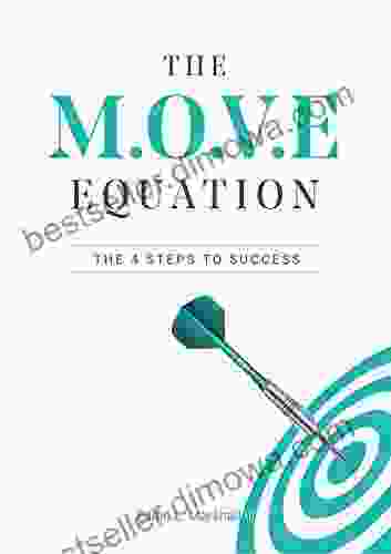 The M O V E Equation : The 4 Steps To Success