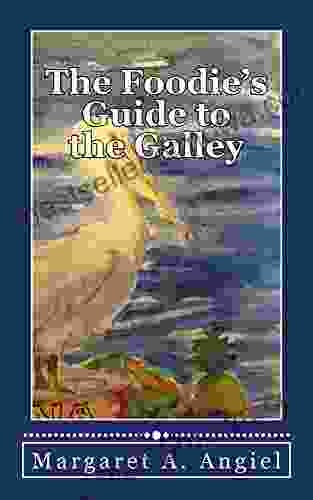 The Foodie S Guide To The Galley