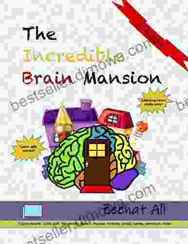 The Incredible Brain Mansion (The Neuroscience 1)