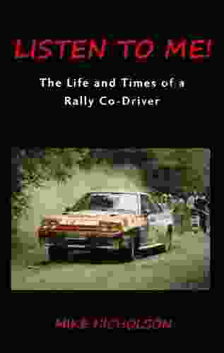 LISTEN TO ME : The Life and Times of a Rally Co Driver