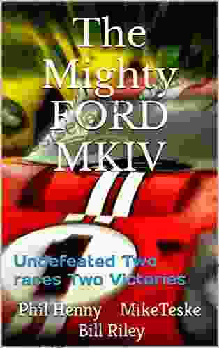 The Mighty FORD MKIV: Undefeated Two races Two Victories (American Racing Icons)