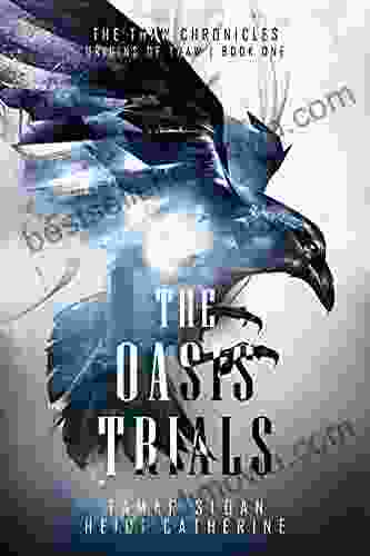 The Oasis Trials (Origins Of Thaw 1)