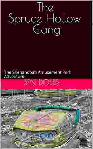 The Spruce Hollow Gang: The Shenandoah Amusement Park Adventure