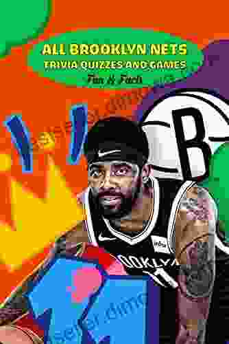 All Brooklyn Nets Trivia Quizzes And Games: Fun Facts: Fun Quizzes Brooklyn Nets