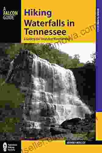 Hiking Waterfalls In Tennessee: A Guide To The State S Best Waterfall Hikes