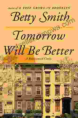 Tomorrow Will Be Better: A Novel