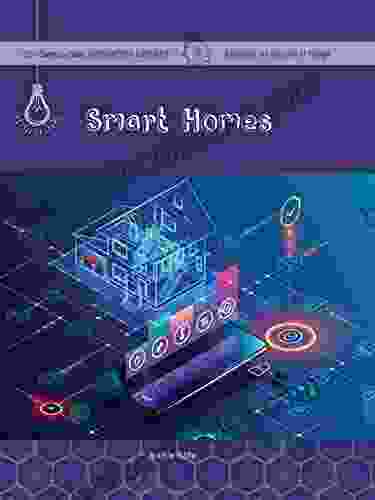 Smart Homes (21st Century Skills Innovation Library: Exploring The Internet Of Things)