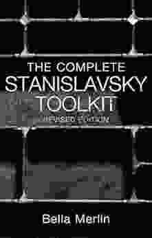 The Complete Stanislavsky Toolkit Bella Merlin