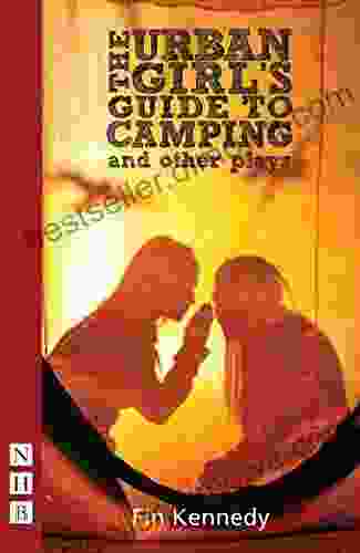 The Urban Girl S Guide To Camping And Other Plays (NHB Modern Plays) (Nick Hern Books)